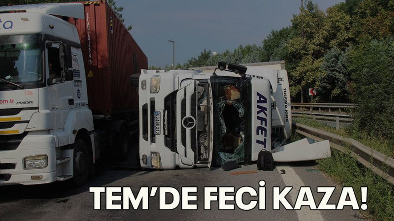 TEM'de feci kaza!
